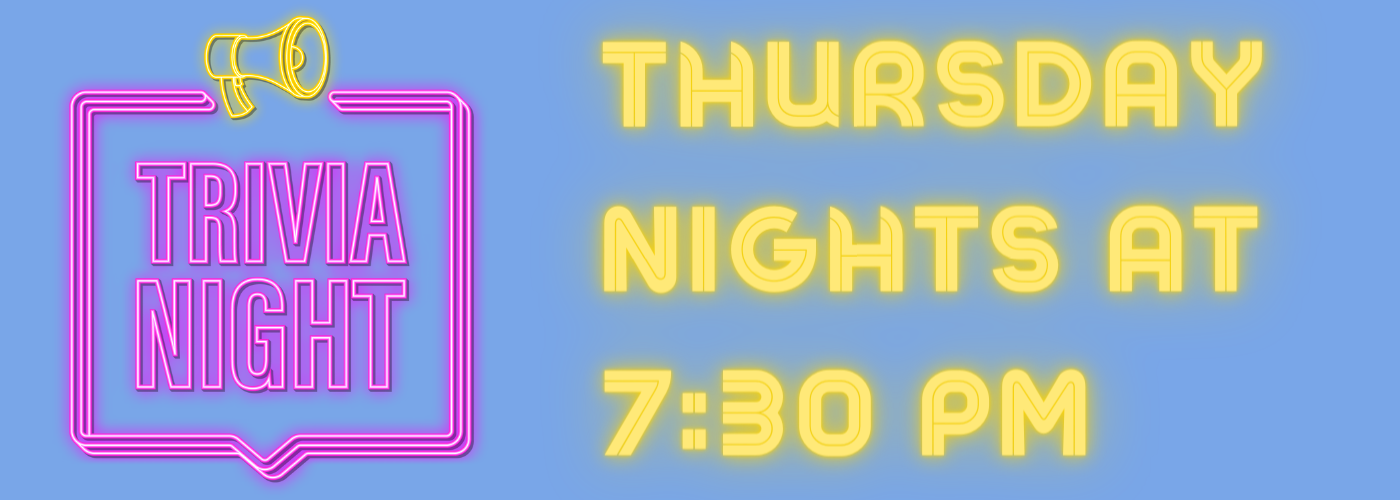 Image features text that reads, "Trivia Night, Thursday nights at 7:30 PM."