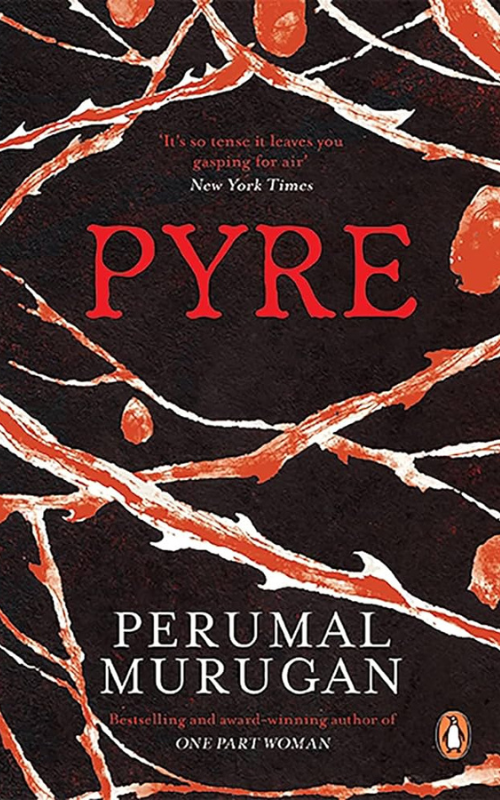 Book cover for "Pyre" by Perumal Murugan.