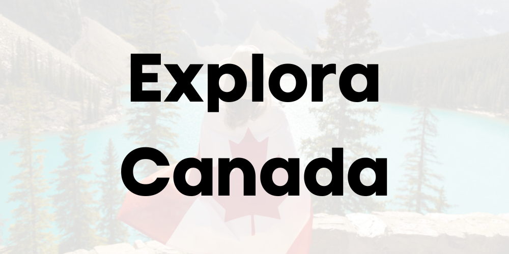 Text across graphic reads, "Explora Canada."