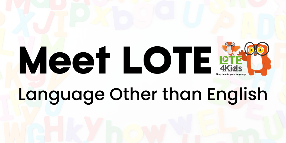 Text across graphic reads, "Meet LOTE. Language Other than English." Graphic includes LOTE's logo of an orange owl and small orange bird.