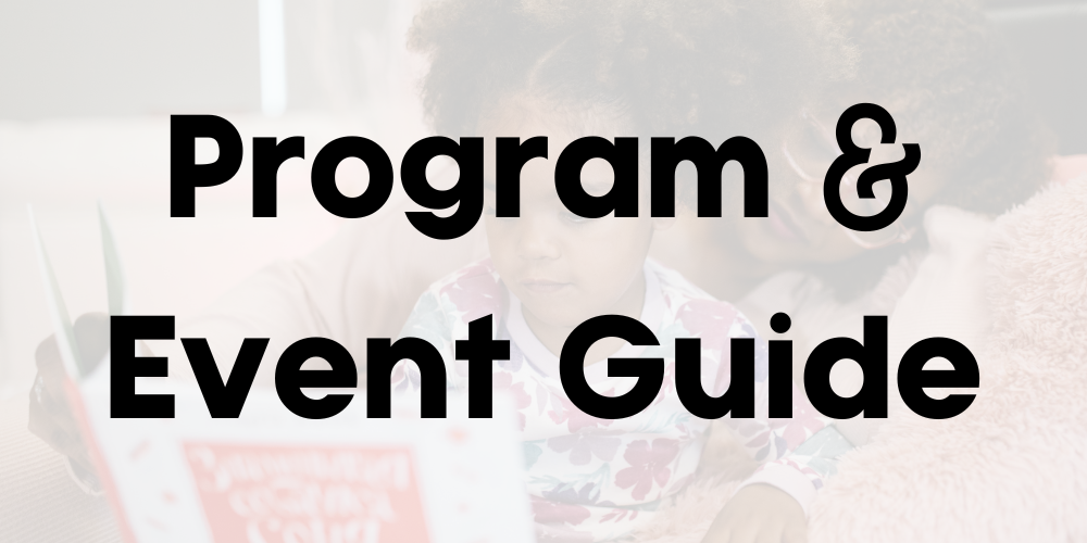 Text across graphic reads, "program and event guide."