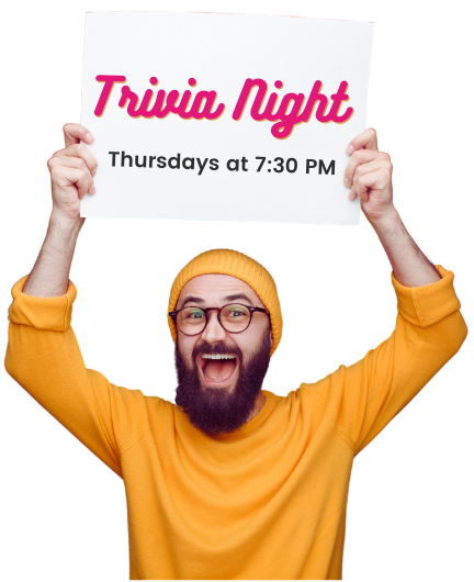 This image features a gentleman in vibrant yellow sweater and hat. He is holding a white sign that reads, "Trivia Night, Thursdays at 7:30 PM".