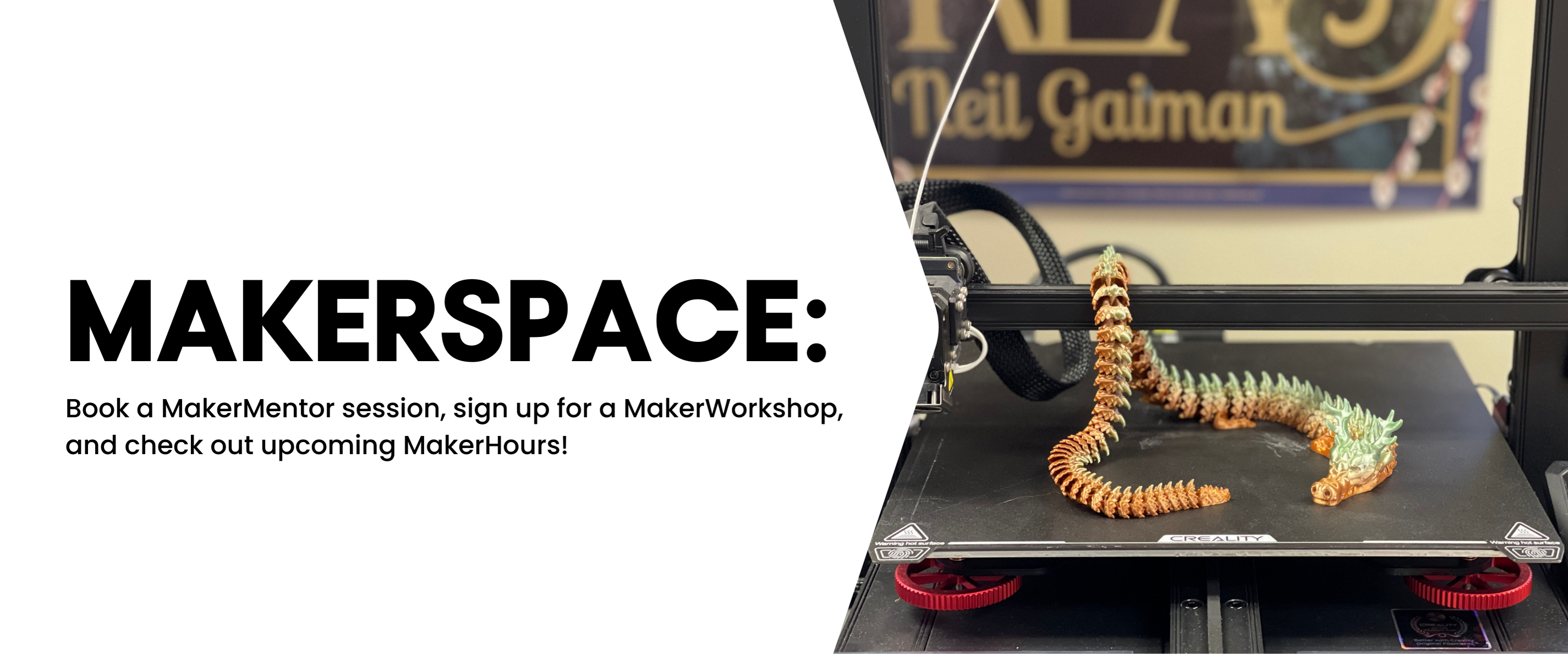 Text reads, "Makerspace: Book a MakerMentor session, sign up for a MakerWorkshop, and check out upcoming MakerHours!"